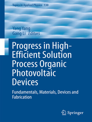 cover image of Progress in High-Efficient Solution Process Organic Photovoltaic Devices